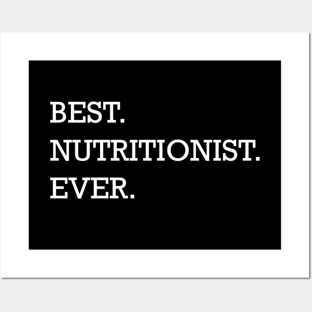 Nutritionist - Best nutritionist ever Wall Art by KC Happy Shop